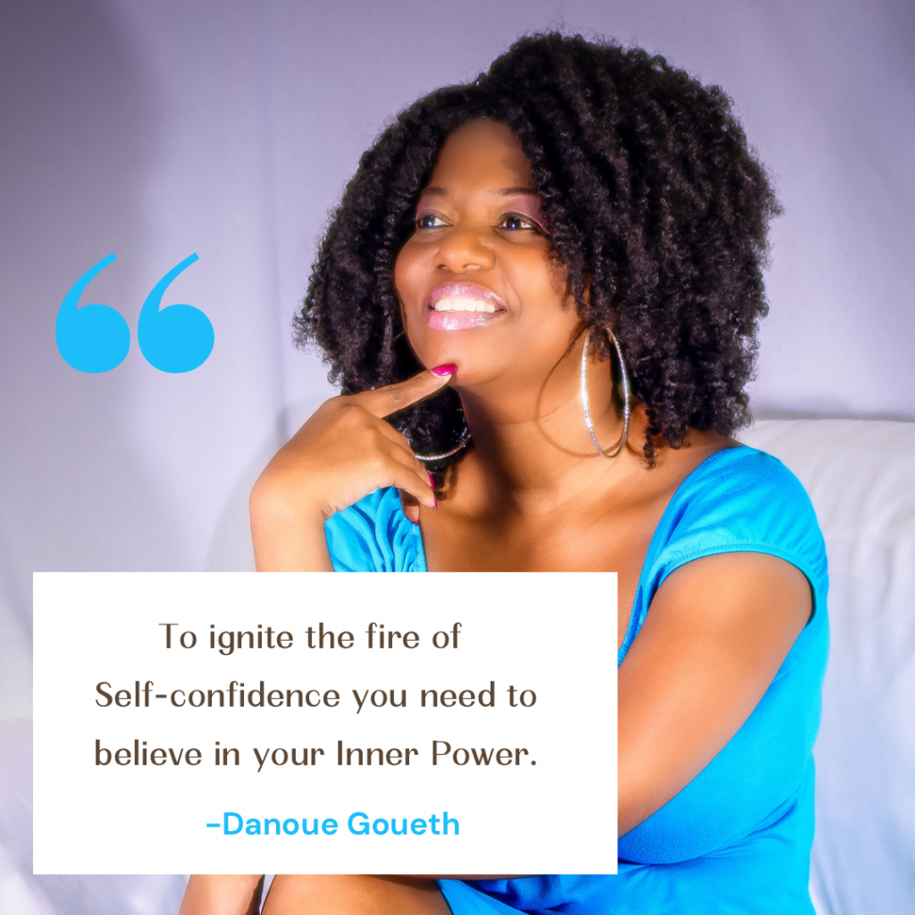 Danoue Goueth, Confidence & Mindset Coach